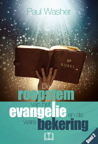 De roepstem van het Evangelie & de ware bekering