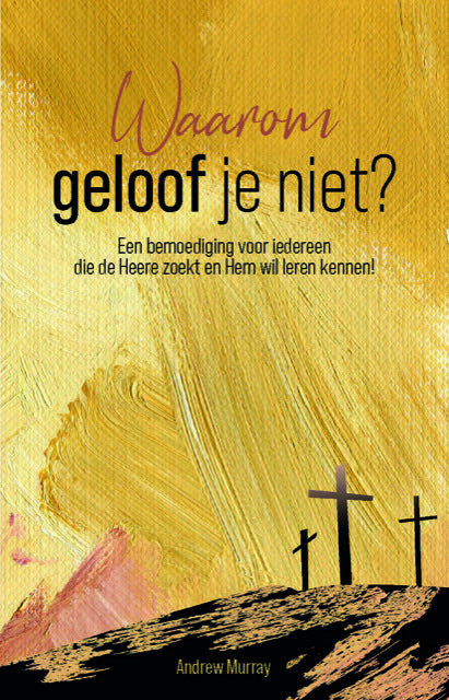 Waarom geloof je niet?