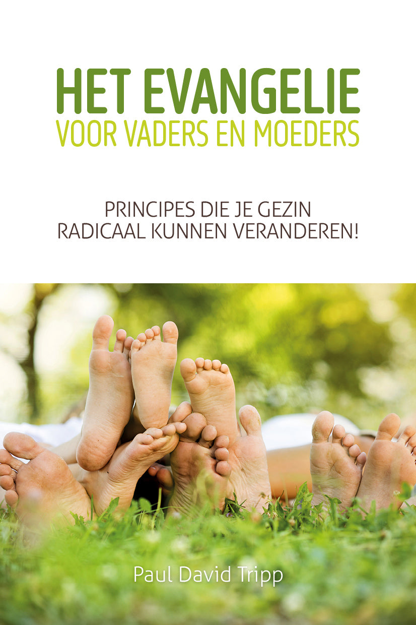 Opvoeding: het evangelie voor vaders en moeders