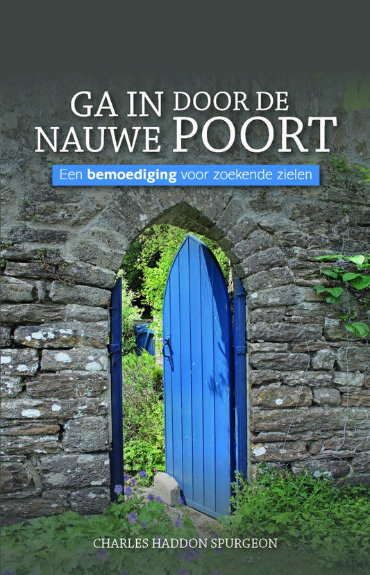 Ga in door de nauwe poort