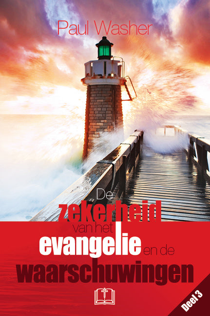 De zekerheid van het evangelie en de waarschuwingen
