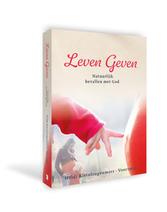 Leven geven - natuurlijk bevallen met God