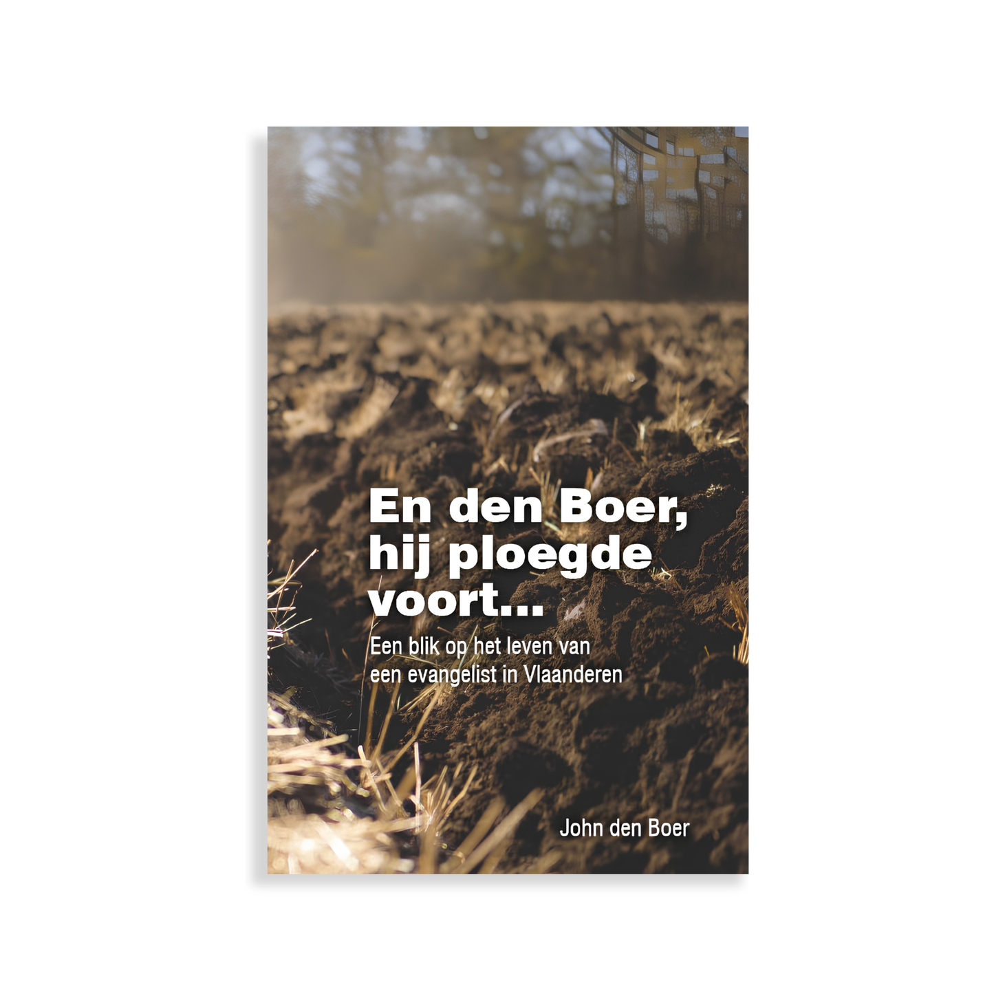 En den Boer, hij ploegde voort