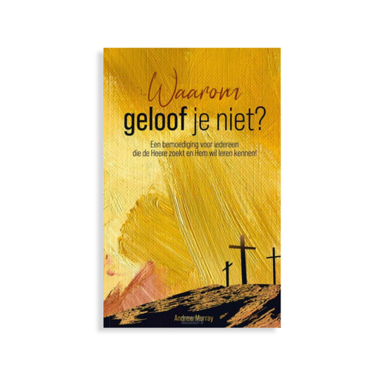 Waarom geloof je niet?