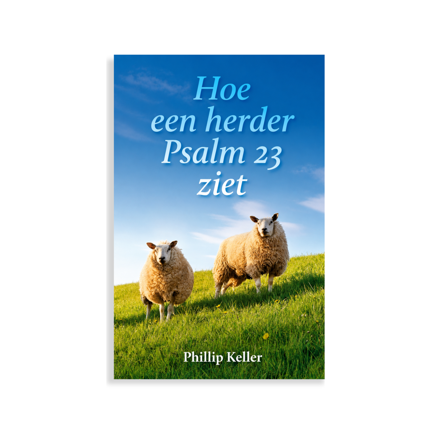 Hoe een herder Psalm 23 ziet